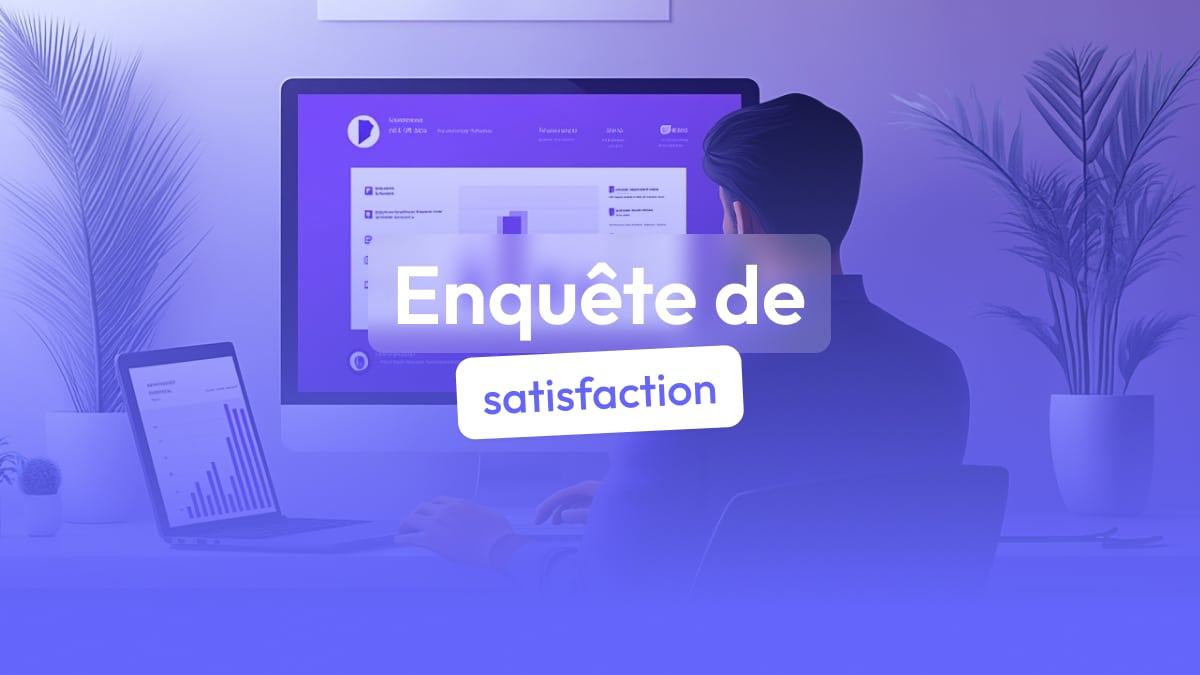 Comment faire une enquête de satisfaction client?