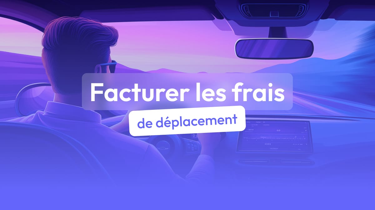 Comment facturer les frais de voyage?