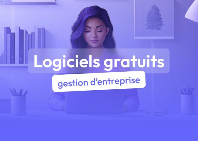 9 logiciels gratuits pour votre gestion d’entreprise