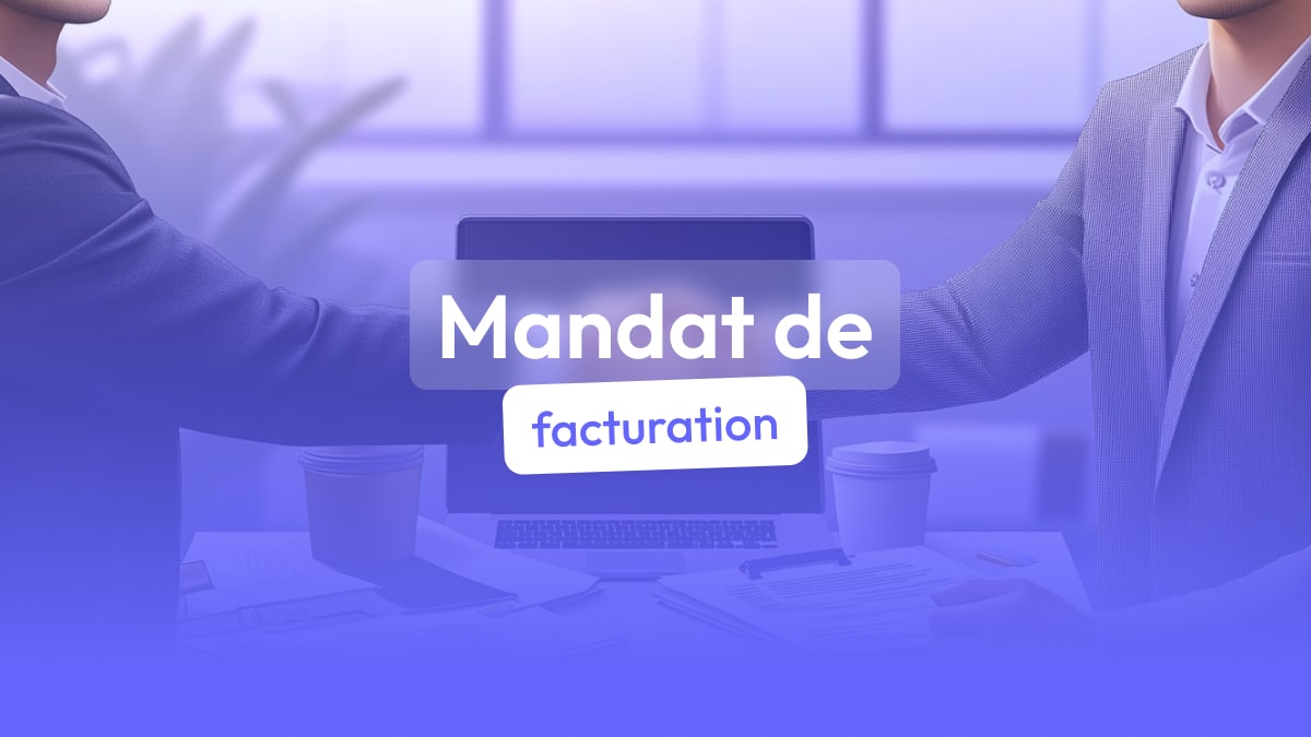 Qu’est-ce qu’un mandat de facturation ?